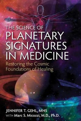 Cover of The Science of Planetary Signatures in Medicine