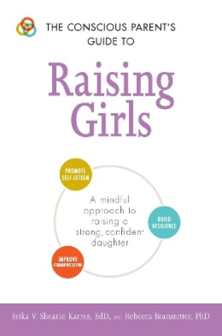 Cover of The Conscious Parent's Guide to Raising Girls