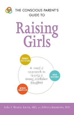 Cover of The Conscious Parent's Guide to Raising Girls