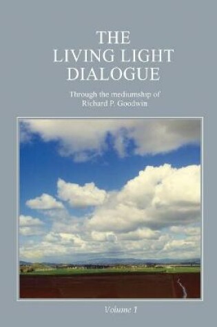 Cover of The Living Light Dialogue Volume 1