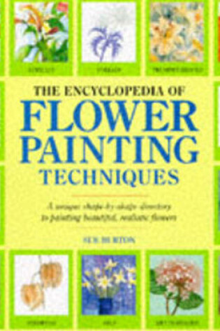 Cover of The Encyclopedia of Flower Painting Techniques