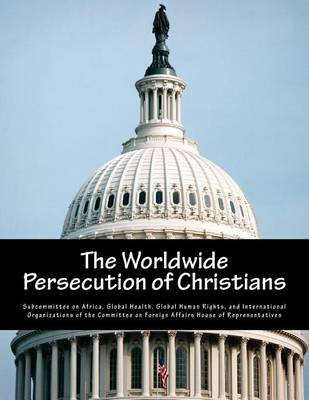 Book cover for The Worldwide Persecution of Christians