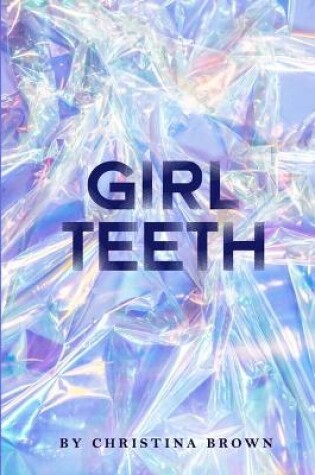 Cover of Girl Teeth