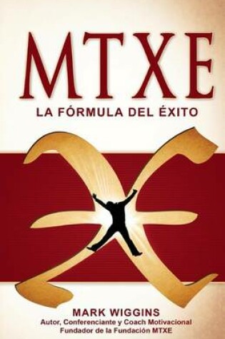 Cover of MTXE The Formula for Success (Spanish)