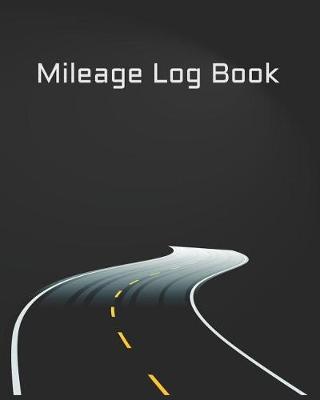 Book cover for Mileage Log Book