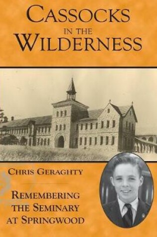 Cover of Cassocks in the Wilderness - Remembering the Seminary at Springwood