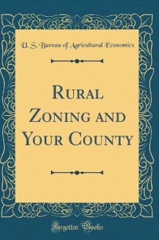 Cover of Rural Zoning and Your County (Classic Reprint)
