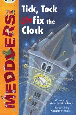 Cover of Bug Club Lime A/3C Meddlers: Tick, Tock, UNon-fictionix the Clock 6-pack