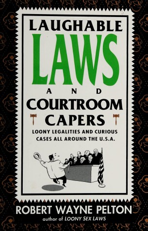 Book cover for Laughable Laws and Courtroom Capers