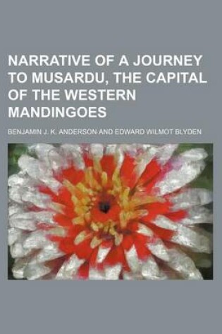 Cover of Narrative of a Journey to Musardu, the Capital of the Western Mandingoes