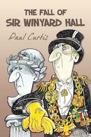 Cover of The Fall of Sir Winyard Hall