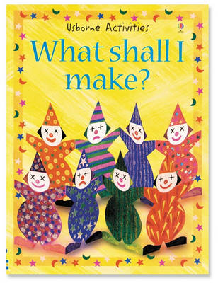 Book cover for What Shall I Make
