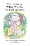 Book cover for The Kitten Who Wants To Fall Asleep