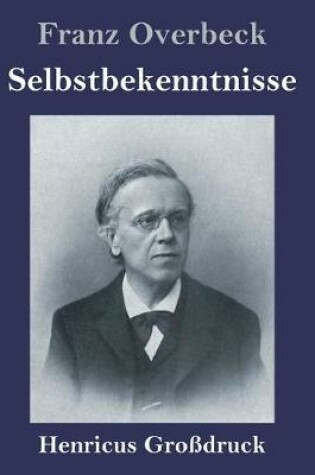 Cover of Selbstbekenntnisse (Großdruck)