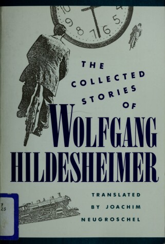 Book cover for The Collected Stories of Wolfgang Hildesheimer