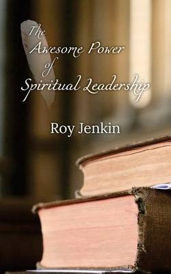 Book cover for The Awesome Power of Spiritual Leadership