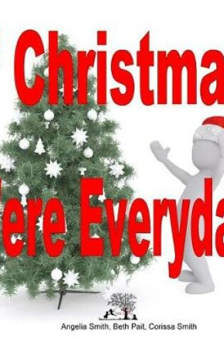 Cover of If Christmas Were Every Day