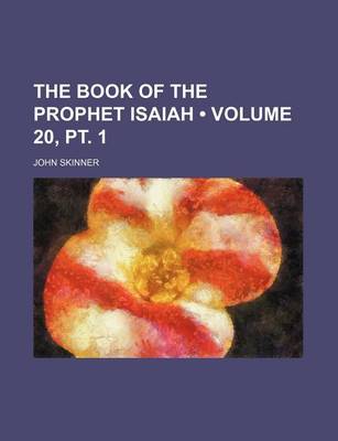 Book cover for The Book of the Prophet Isaiah (Volume 20, PT. 1)