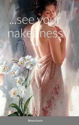 Book cover for ...see your nakedness