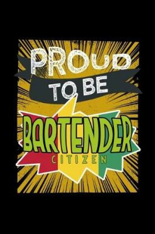 Cover of Proud to be bartender citizen