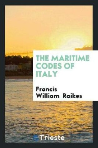 Cover of The Maritime Codes of Italy