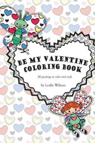 Cover of Be My Valentine Coloring Book