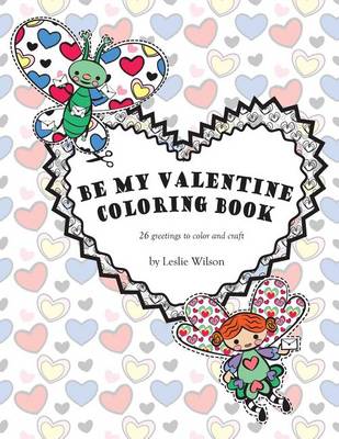Book cover for Be My Valentine Coloring Book