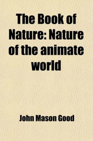 Cover of The Book of Nature (Volume 2); Nature of the Animate World