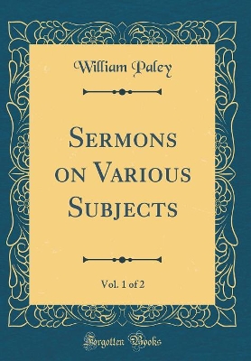 Book cover for Sermons on Various Subjects, Vol. 1 of 2 (Classic Reprint)