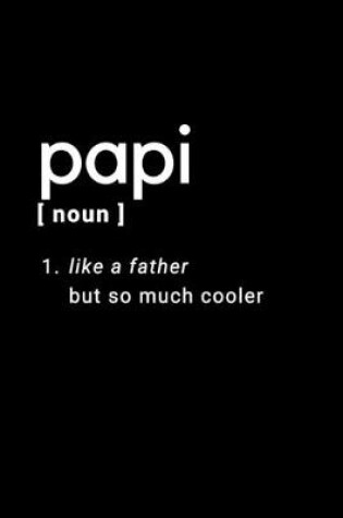 Cover of Papi - Like A Father But So Much Cooler