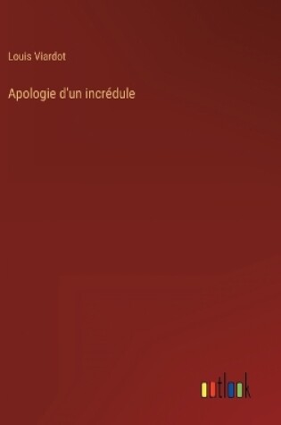 Cover of Apologie d'un incrédule