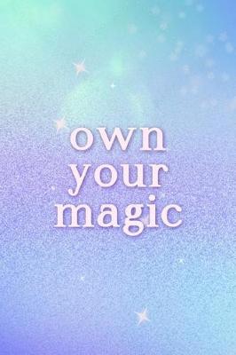 Book cover for Own Your Magic