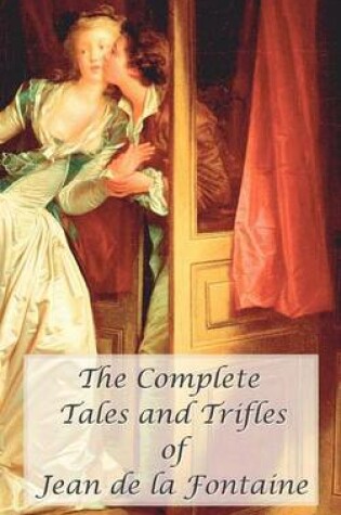 Cover of The Complete Tales and Trifles of Jean De La Fontaine