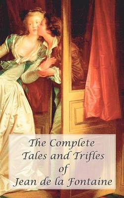 Book cover for The Complete Tales and Trifles of Jean De La Fontaine