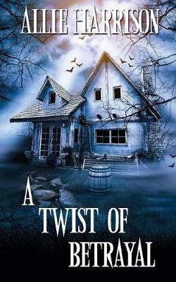 Book cover for A Twist of Betrayal