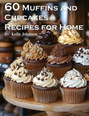 Book cover for 60 Muffins and Cupcakes Recipes for Home