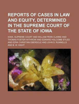 Book cover for Reports of Cases in Law and Equity, Determined in the Supreme Court of the State of Iowa Volume 67