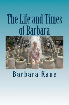 Book cover for The Life and Times of Barbara