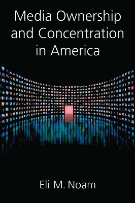 Book cover for Media Ownership and Concentration in America