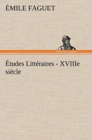 Cover of Études Littéraires - XVIIIe siècle.