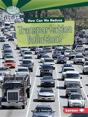 Cover of How Can We Reduce Transportation Pollution?