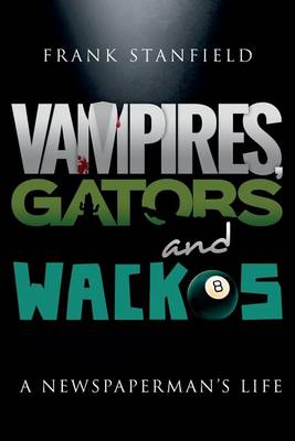 Book cover for Vampires, Gators and Wackos