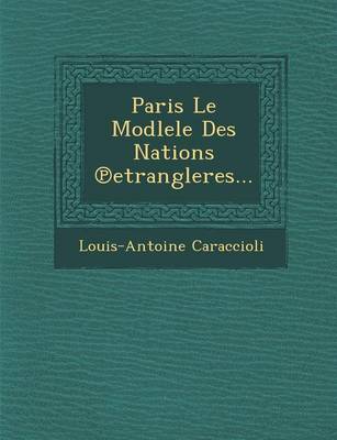 Book cover for Paris Le Modlele Des Nations Etrangleres...