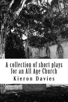 Book cover for A collection of short plays for an All Age Church