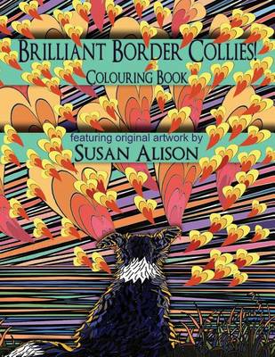 Book cover for Brilliant Border Collies! A dog lover's colouring book