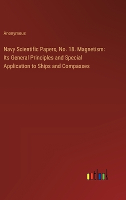 Book cover for Navy Scientific Papers, No. 18. Magnetism