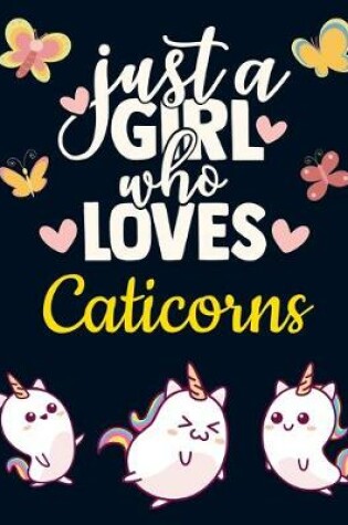 Cover of Just a Girl Who Loves Caticorns