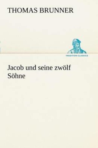 Cover of Jacob Und Seine Zwolf Sohne