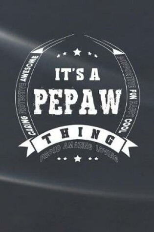 Cover of It's A Pepaw Thing Proud Amazing Loving