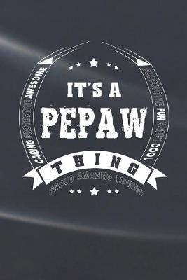 Book cover for It's A Pepaw Thing Proud Amazing Loving